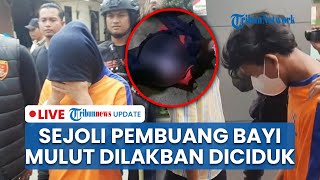 LIVE: Polisi Ringkus Sepasang Kekasih Pembuang Bayi dengan Mulut Dilakban dalam Ransel di Karawang