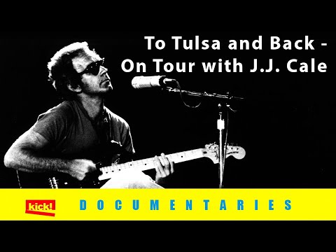 To Tulsa and Back - On Tour with J.J. Cale (Official Trailer English)