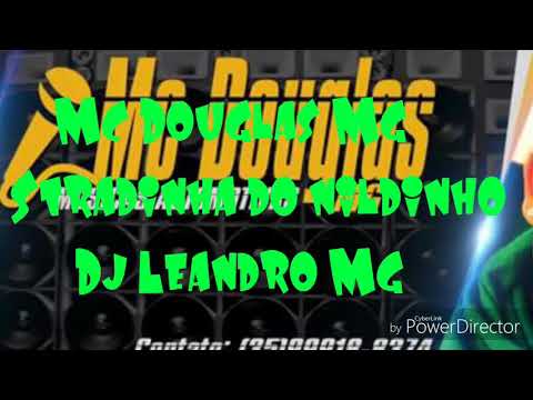 Mc Douglas -Stradinha do nildinho-Dj Leandro Mg