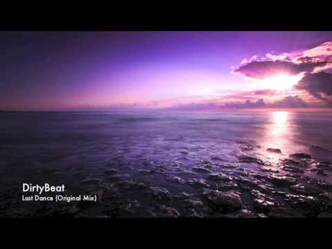 DirtyBeat - Last Dance (Original Mix) (Free Download)