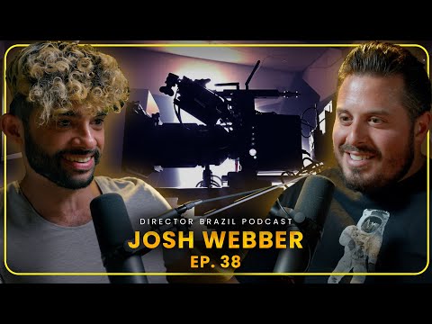 How to Make a Feature Film with Josh Webber | Director Brazil Podcast Ep 38