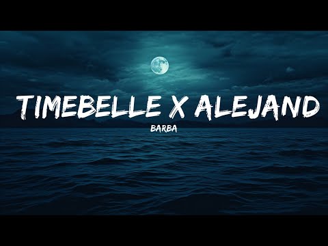 Barba - Timebelle X Alejandro Reyes (Lyrics) 🎵  | 25 Min