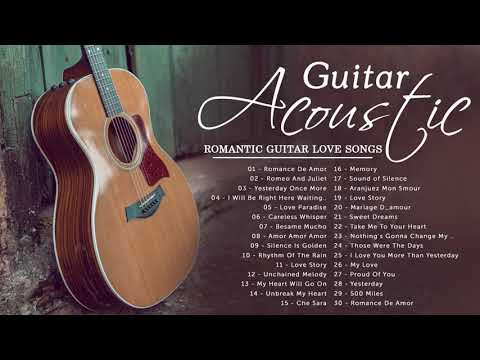 ACOUSTIC GUITAR MUSIC - Great Relaxing Guitar Romantic Of All Time