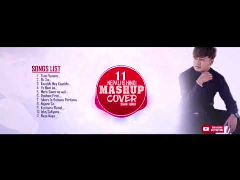New nepali and hindi mashup cover 2018 || Samir limbu