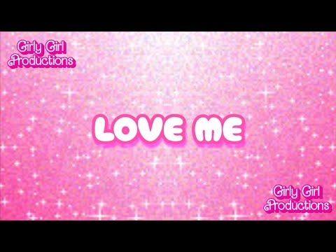 LOVE ME