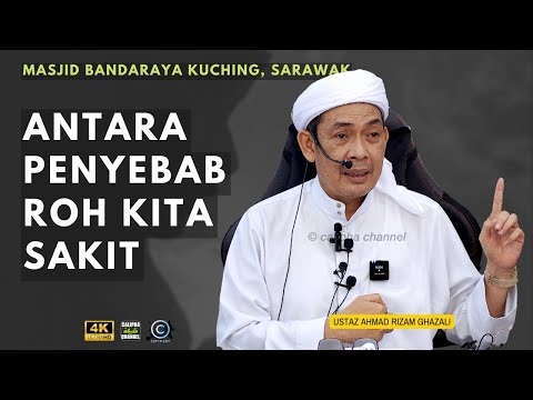 USTAZ AHMAD RIZAM  - ANTARA PERKARA YANG MENYEBABKAN ROH KITA SAKIT