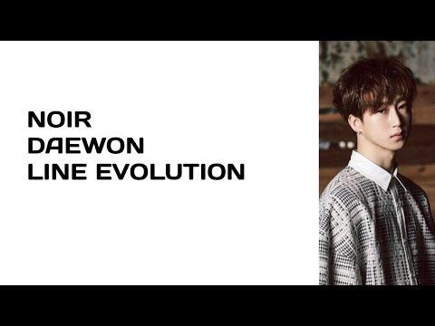 •NOIR - DAEWON (LINE EVOLUTION) | "GANGSTA - LUCIFER ".