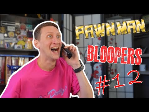 PAWN MAN Blooper Reel 12