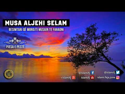 Musa alejhi Selam 5 (Besimtari që mbrojti Musain te Faraoni) - Shban Tolaj