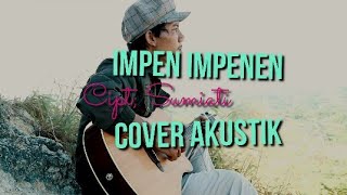 Download lagu IMPEN IMPENEN COVER AKUSTIK Cipt:Andif AP mp3 Download lagu IMPEN IMPENEN COVER AKUSTIK Cipt:Andif AP mp3