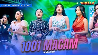 Download lagu 1001 MACAM - ADELLA GIRLS | OM ADELLA LIVE NGELO KULON mp3