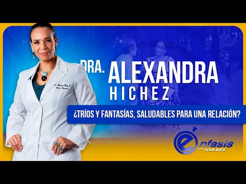 Are threesomes and fantasies healthy for a relationship? Dr. Alexandra Hichez | Emphasis with Ivá...