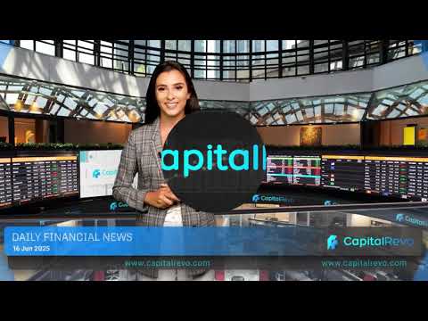 CapitalRevo Daily financial news 16 06 2025