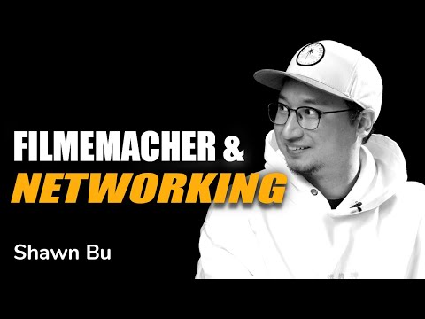 NETWORKING: Warum es nicht ohne geht! | Shawn Bu | Regisseur