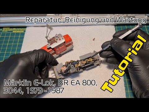 Märklin H0 Werkslok BR EA 800 reparieren, reinigen, warten, Modell 3044, Version 1979, Tutorial