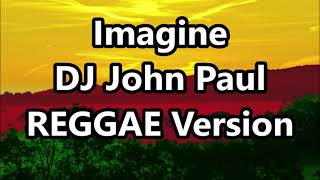 Imagine (John Lennon) - Alex G &amp; Gustavo ft DJ John Paul Reggae Version