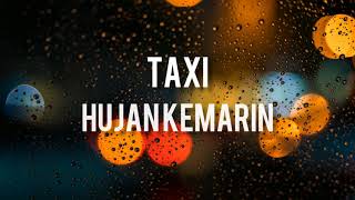 Download lagu Taxi - Hujan Kemarin ( Lirik ) mp3 Download lagu Taxi - Hujan Kemarin ( Lirik ) mp3