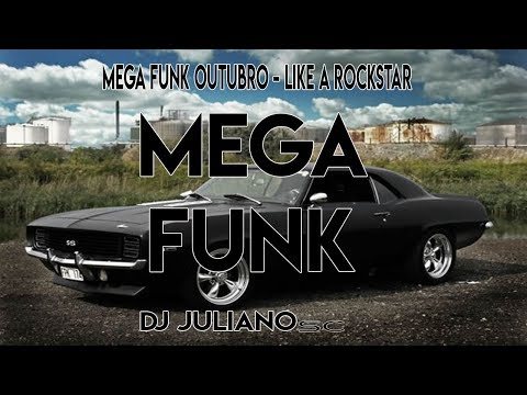MEGA FUNK OUTUBRO - LIKE A ROCKSTAR - DJ JULIANO SC