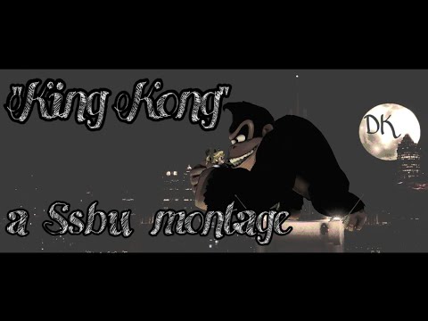 "King Kong" a ssbu montage [Dk]