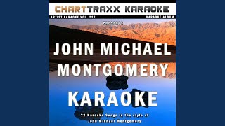 Ain&#39;t Got Nothin&#39; On Us (Karaoke Version In the Style of John Michael Montgomery)