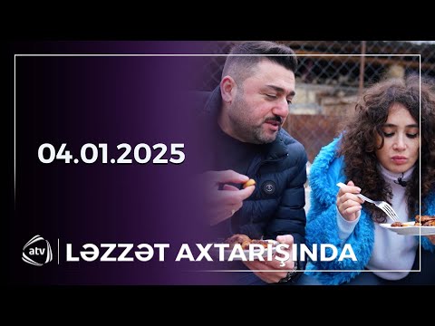 Ləzzət Axtarışında / 04.01.2025