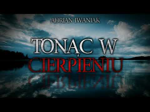 Tonąc w cierpieniu cz. 2/2 - CreepyPasta [PL]