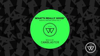 What's Really Good Mix Series Vol. 06 with Canblaster (Full Mixtape)