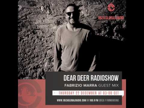 Dear Deer Radioshow on Ibiza Global Radio - 040 - Fabrizio Marra