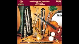 Sinister Footwear 2nd Movement - Frank Zappa (As Performed By Omnibus Wind Ensemble)