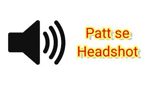 Patt se headshot sound effect (download link in de