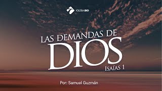 Miniatura del video: Las demandas de Dios - Samuel Guzmán | IglesiaIBO