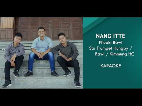 NANG ITTE / Phuak: Bawi / Sa: Trumpet Hungpy / Bawi / Kimmung HC // KARAOKE