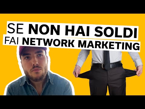 , title : 'Se non hai SOLDI devi fare Network Marketing'
