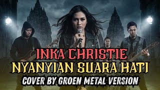Download lagu 🎸Inka Christie – Nyanyian Suara Hati | Versi Rock Metal Paling Emosional! mp3 Download lagu 🎸Inka Christie – Nyanyian Suara Hati | Versi Rock Metal Paling Emosional! mp3