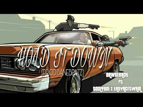 BawseBros - Hold it down ft. Toolyboi x EasyAceTwain (prod. BaneBeatz)
