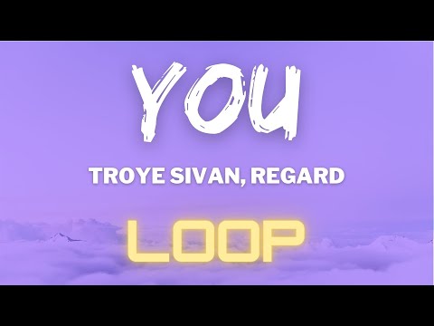 Troye Sivan, Regard, Tate McRae - YOU (1 HOUR LOOP)