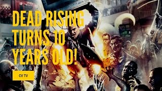 Dead Rising Turns 10 Years Old!