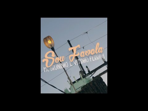 Sou Favela - MC Bruninho e Vitinho Ferrari (Letra)