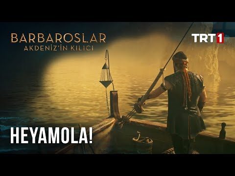 Heyamola! - Barbaroslar Akdeniz’in Kılıcı 1. Bölüm