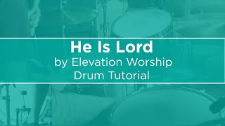 He Is Lord | Elevation Worship | Drum Tutorial