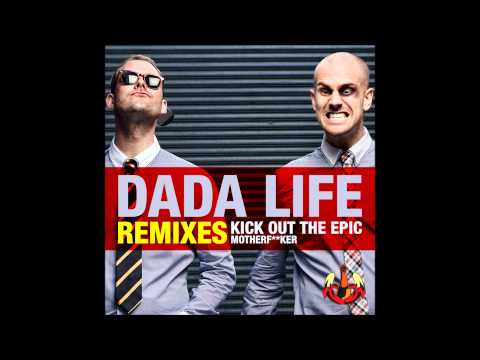 Dada Life - Kick Out The Epic Motherfucker (Otto Knows Remix) PREVIEW