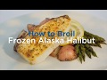 How to Broil Frozen Alaska Halibut