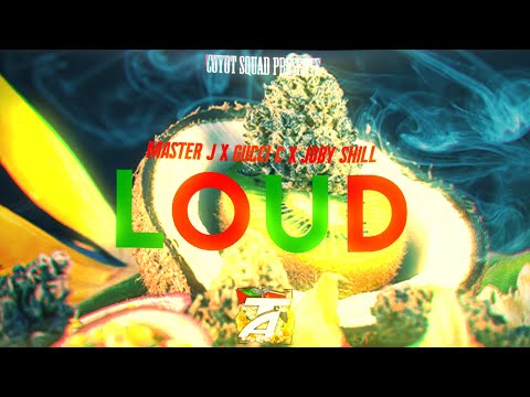MASTER J X GUCCI C X JOBY SHILL - L O U D (AUDIO)