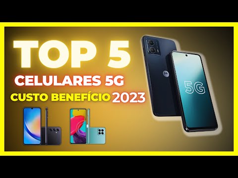 Os 5 Melhores Celulares 5G   Custo Benefício De 2023