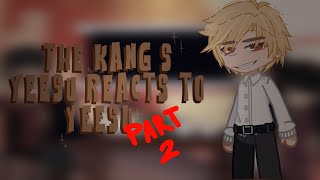 The Kangs Yeesu reacts to Yeesu as… | PART 2! | 2x speed.