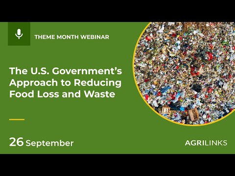 The U.S. Government’s Approach to Reducing Food Loss and Waste