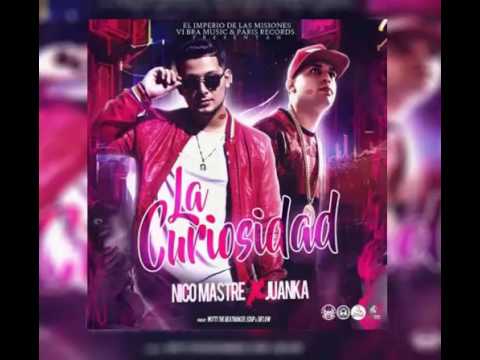 Juanka El Problematik Ft  Nico Mastre   La Curiosidad