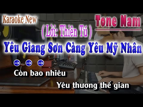 Yêu Giang Sơn Càng Yêu Mỹ Nhân - Karaoke Tone Nam  ( Lời Thiên Tú ) song nhien karaoke