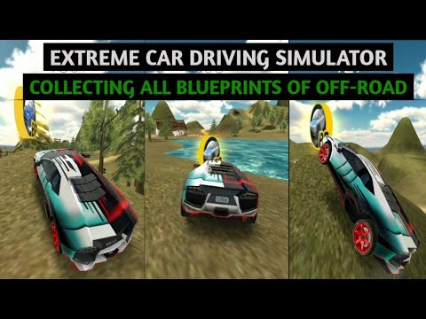 Extreme Car Driving Simulator - Collecting all blueprints of OFF-ROAD (NEW UPDATE ) ANDROID GAMEPLAY