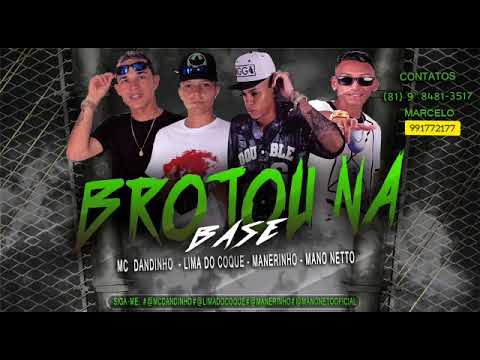 MC DANDINHO, LIMA DO COQUE, MANO NETO E MANEIRINHO -  BROTOU NA BASE